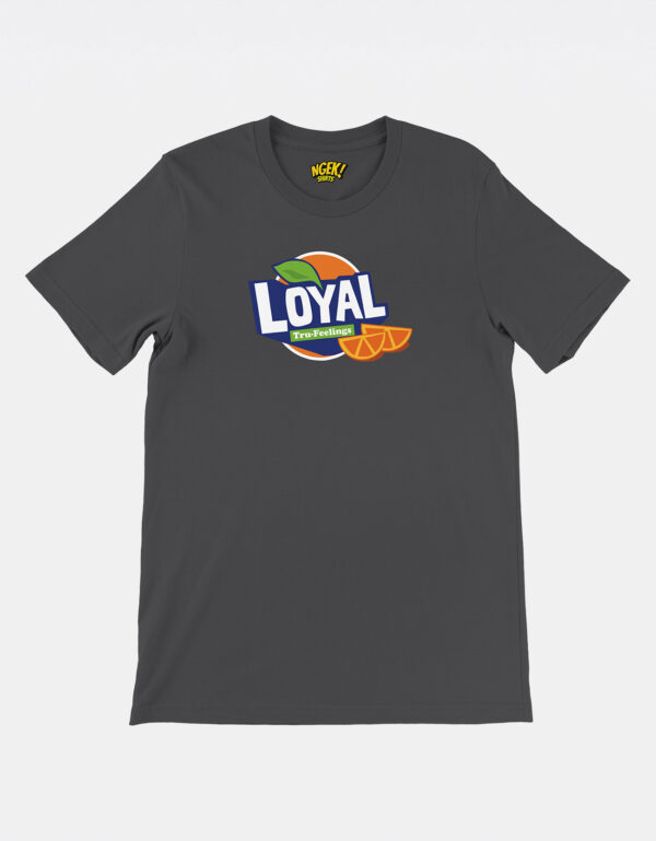 Loyal Tru-Feelings Cotton Tee